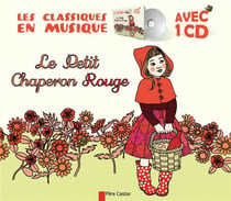 Le Petit Chaperon Rouge : les classiques en musique