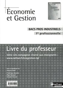 Économie et gestion - 1ère professionnelle bacs pros industriels - livre du professeur (édition 2010)