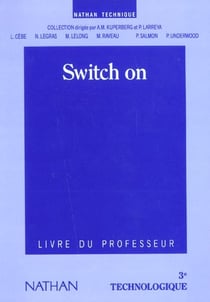 Switch on - technologie - 3e techno - livre du professeur