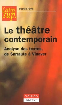 Le theatre contemporain - analyse des textes - de sarraute a vinaver