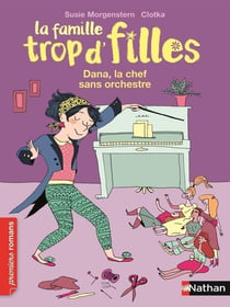 La famille trop d'filles : Dana, la chef sans orchestre