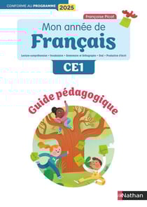 Mon année de français : CE1 - Guide pédagogique (édition 2025)