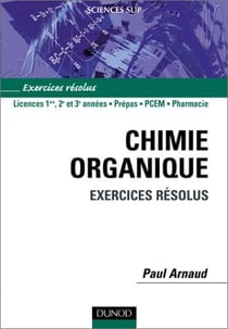 Chimie organique - licence 1e, 2e et 3e annees, prepas, pcem, pharmacie
