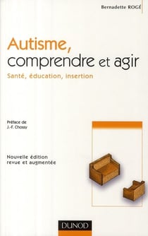 Autisme, comprendre et agir - santé, éducation, insertion (2e édition)