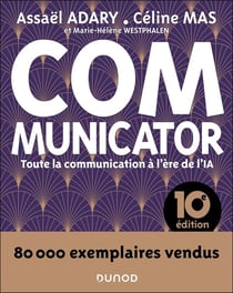 Communicator : Toute la communication à l'ère de l'IA (10e édition)