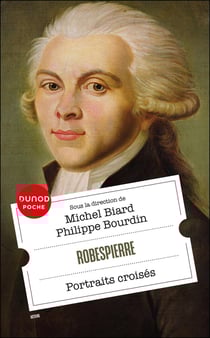 Robespierre : Portraits croisés (2e édition)