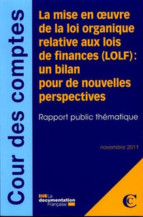 La mise en oeuvre de la loi organique relative aux lois de finances (LOLF°