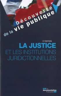 La justice et les institutions juridictionnelles (3e édition)
