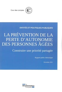 La prévention de la perte d'autonomie des personnes âgées : Construire une priorité partagée
