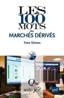Les 100 mots des marchés dérivés (3e édition)