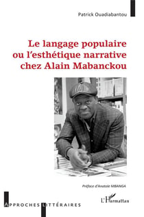 Langage populaire ou l'ésthétique narrative chez Alain Mabanckou