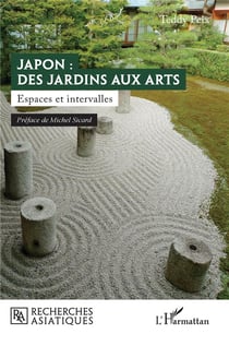 Japon : des jardins aux arts : Espaces et intervalles