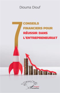 7 conseils financiers pour réussir dans l'entrepreunariat