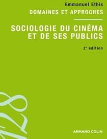 Sociologie du cinéma et de ses publics (2e édition)