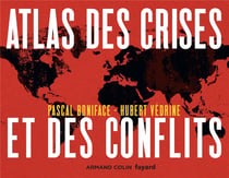 Atlas - t01 - atlas des crises et des conflits - 4e ed. (4e édition)