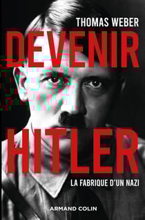 Devenir Hitler - La fabrique d'un nazi