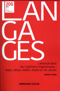 Langages n° 205 (1/2017) L'énoncé dans les traditions linguistiques : logos, vkya, kalm, oratio et