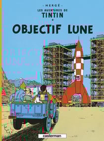 Les aventures de Tintin Tome 16 : objectif lune