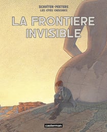 Les cités obscures : Intégrale Tomes 8 et 9 : la frontière invisible