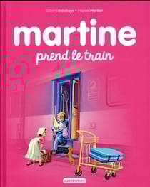 Martine Tome 28 : Martine prend le train