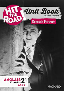 Unit Book Hit the Road Anglais 2de (2025) Dracula Forever - Cahier séquence (Axe 5)