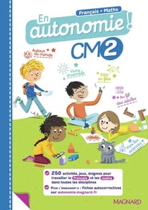 En autonomie ! : CM2 - fiches, jeux et activités en français et en maths (édition 2021)