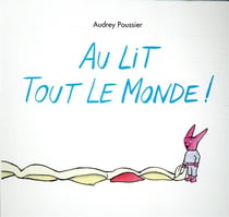 Au lit tout le monde !