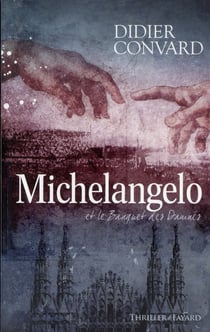 Michelangelo et le banquet des damnés