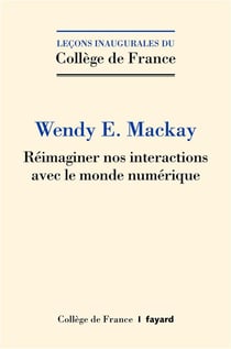 Réimaginer nos interactions avec le monde numérique