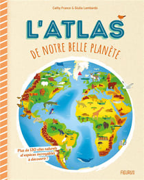 L'atlas de notre belle planète