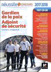 Réussite concours : gardien de la paix, adjoint de sécurité 2017 - concours catégorie B - n°20 (édition 2017/2018)