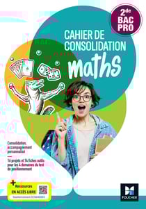 Cahier de consolidation - maths - 2de bac pro - manuel élève