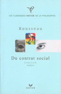 Classiques hatier de la philosophie - rousseau, du contrat social (livres i et ii)