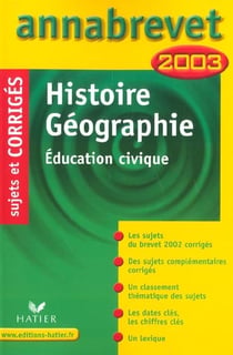 Annabrevet - histoire geographie et education civique - sujets et corriges