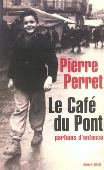 Le cafe du pont - parfums d'enfance