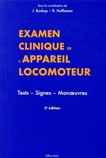 Examen clinique de l'appareil locomoteur - tests, signes, manoeuvres (3e édition)