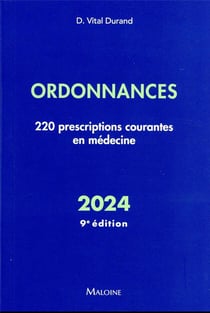 Ordonnances : 220 prescriptions courantes en médecine (édition 2024)
