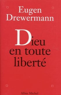 Dieu en toute liberté - psychologie des profondeurs et religion