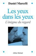 Les yeux dans les yeux - l'enigme du regard