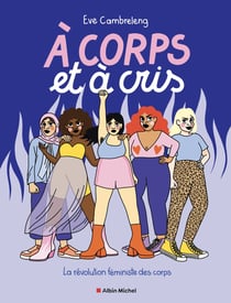 À corps et à cris : la révolution féministe des corps