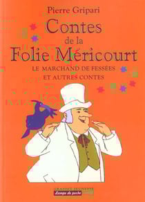 Le marchand de fessees et autres contes - n 4 - contes de la folie mericourt