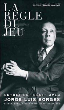 La règle du jeu n.78 : entretien inédit avec Jorge Luis Borges