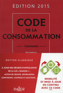 CODE DE LA CONSOMMATION 2015, COMMENTE