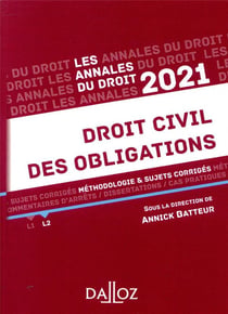 Droit civil des obligations - méthodologie & sujets corrigés (édition 2021)