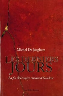 Les derniers jours - la fin de l'empire romain d'occident