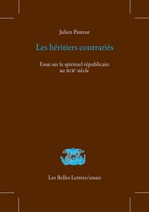 Généalogie du spirituel républicain - essai sur le gouvernement des esprits au XIXème siècle
