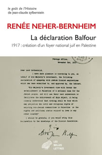 La déclaration Balfour : 1917 : création d'un foyer national juif en Palestine