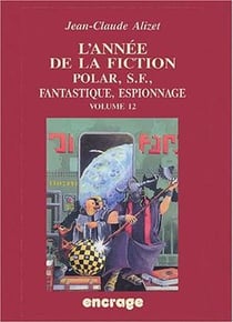 L'Année de la fiction / volume 12 : Polar, S.F., Fantastique, Espionnage. (édition 2001/2002)