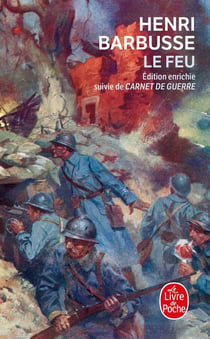 Le Feu. Suivi de Carnet de guerre