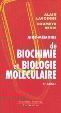 Aide-mémoire de biochimie et biologie moléculaire (6e édition)